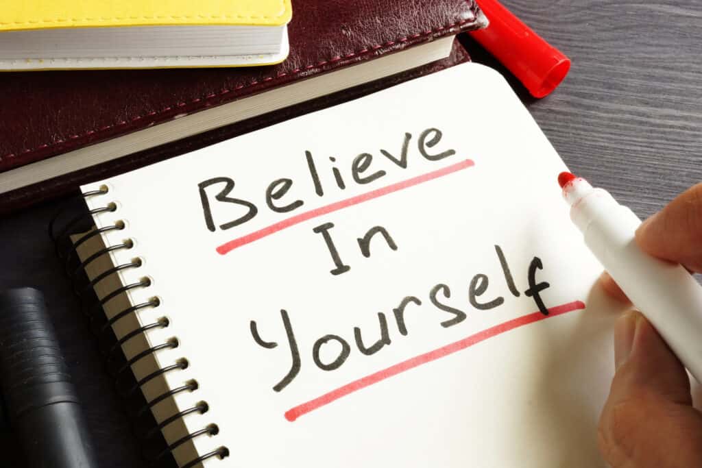 Believe in yourself is an affirmation for a positive mindset