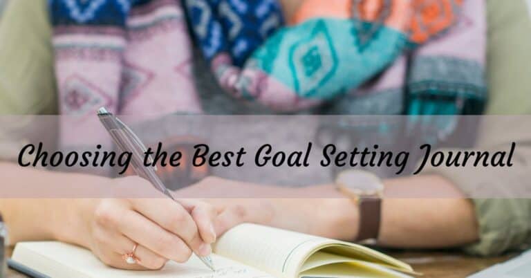 Choosing your best goal setting journal