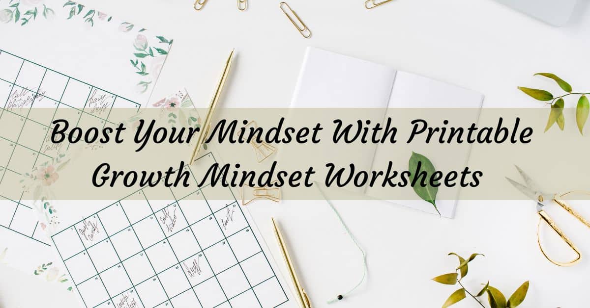 Boost your mindset with printable growth mindset worksheets