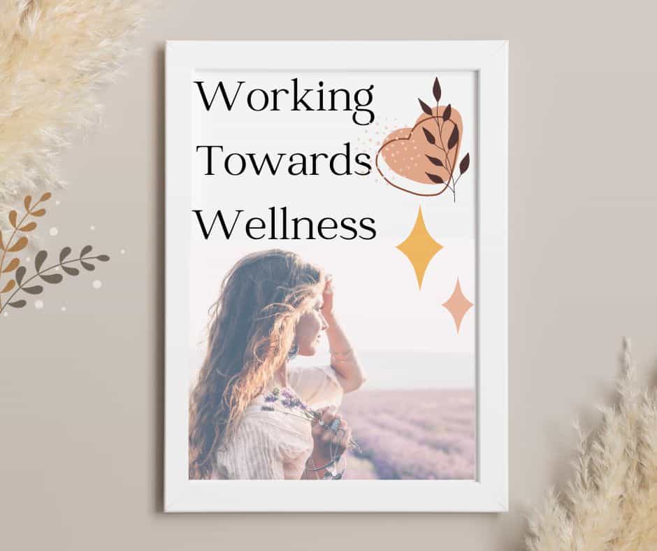 Working towards wellness